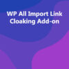 WP All Import Link Cloaking Add-on