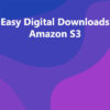 Easy Digital Downloads Amazon S3