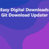 Easy Digital Downloads Git Download Updater