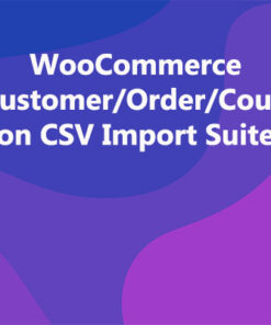 WooCommerce Customer/Order/Coupon CSV Import Suite