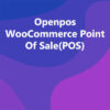 Openpos WooCommerce Point Of Sale(POS)