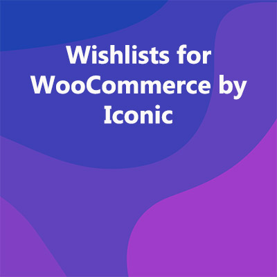 Wishlists for WooCommerce by Iconic