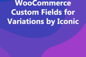 WooCommerce Custom Fields for Variations by Iconic