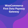 WooCommerce First Data Payeezy Gateway