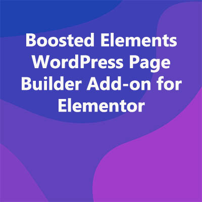 Boosted Elements WordPress Page Builder Add-on for Elementor