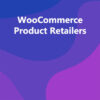 WooCommerce Product Retailers