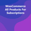 WooCommerce All Products For Subscriptions