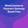 WooCommerce Payment Gateway Based Fees
