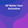 GP Better User Activation