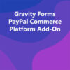 Gravity Forms PayPal Commerce Platform Add-On