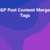 GP Post Content Merge Tags