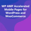 WP AMP Accelerated Mobile Pages for WordPress and WooCommerce