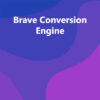 Brave Conversion Engine