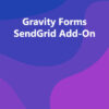 Gravity Forms SendGrid Add-On