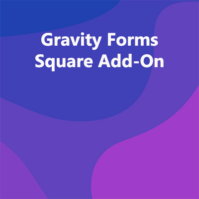 Gravity Forms Square Add-On