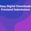 Easy Digital Downloads Frontend Submissions