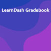 LearnDash Gradebook