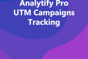 Analytify Pro UTM Campaigns Tracking