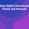 Easy Digital Downloads Points and Rewards