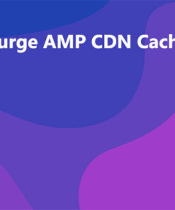 Purge AMP CDN Cache