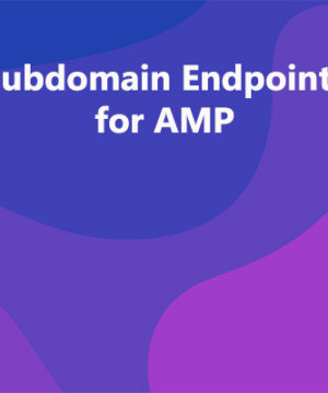 Subdomain Endpoints for AMP