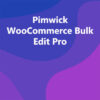 Pimwick WooCommerce Bulk Edit Pro