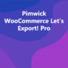 Pimwick WooCommerce Let's Export! Pro