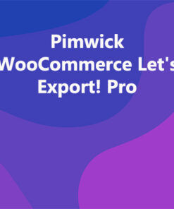 Pimwick WooCommerce Let's Export! Pro
