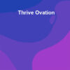 Thrive Ovation